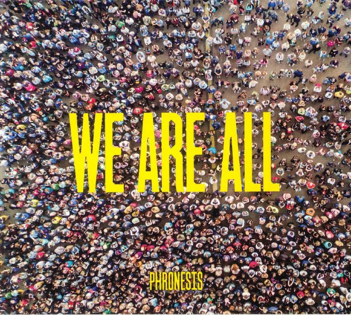 PHRONESIS - We Are All
