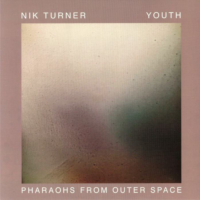 TURNER, Nik/YOUTH - Pharaohs From Outer Space