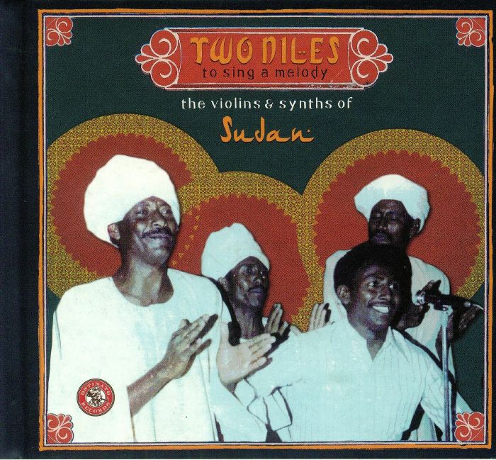 VARIOUS - Two Niles To Sing A Melody: The Violins & Synths Of Sudan