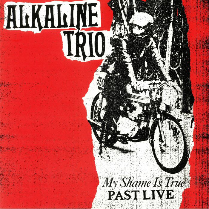 ALKALINE TRIO - My Shame Is True: Past Live