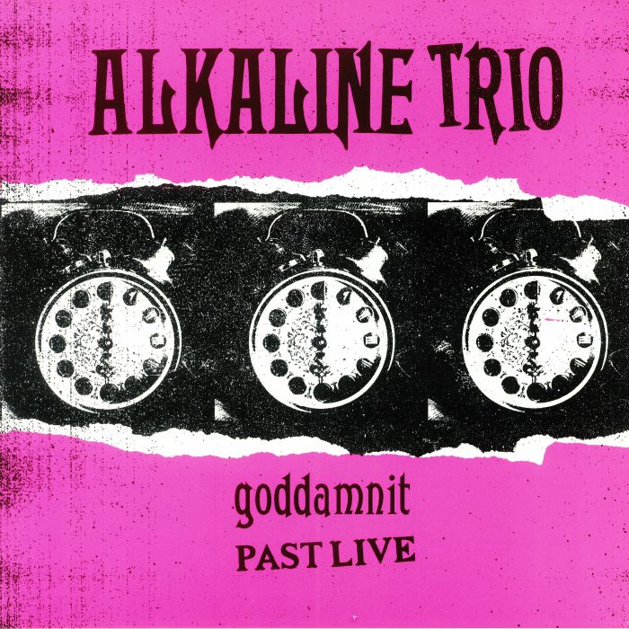 ALKALINE TRIO - Goddamnit: Past Live