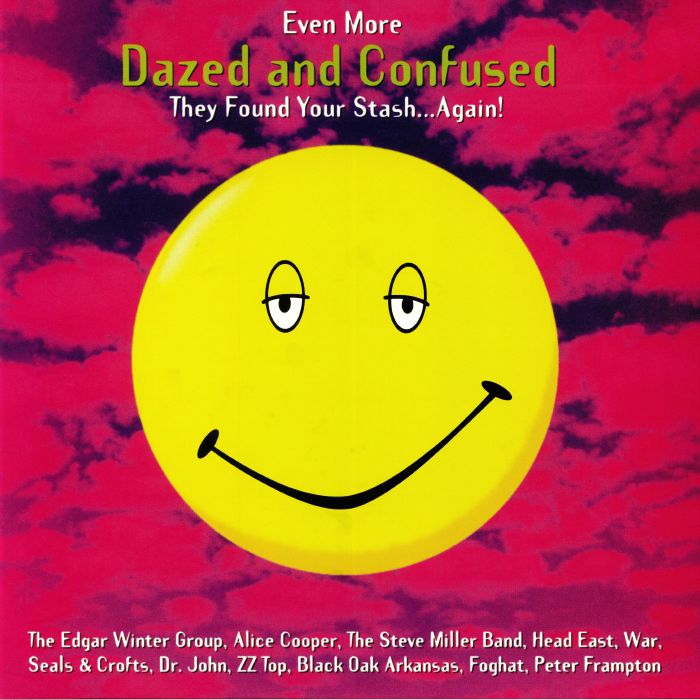 VARIOUS - Even More Dazed & Confused: They Found Your Stash Again! (Soundtrack)