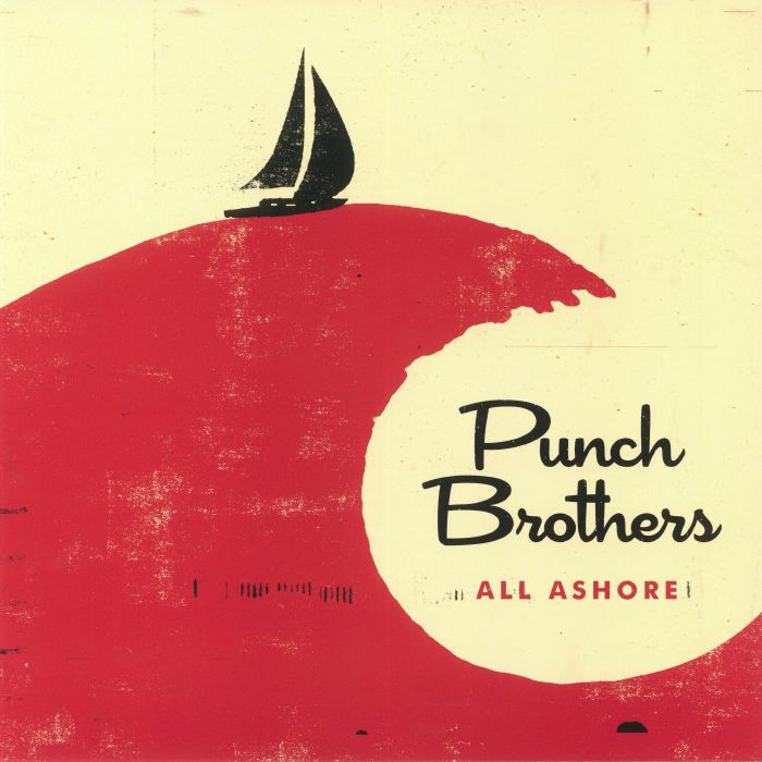 PUNCH BROTHERS - All Ashore