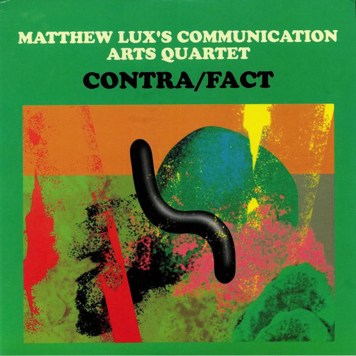 MATTHEW LUX'S COMMUNICATION ARTS QUARTET - Contra/Fact (reissue)