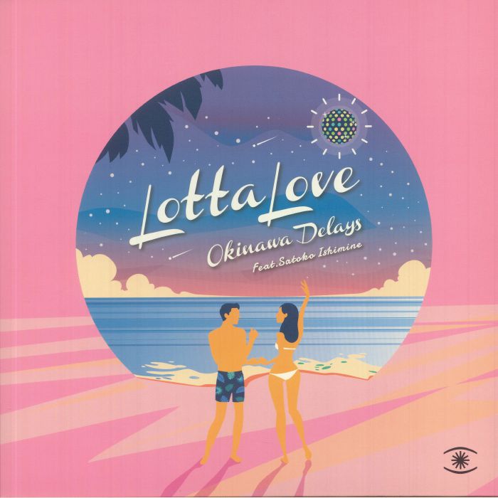 OKINAWA DELAYS feat SATOKO ISHIMINE - Lotta Love