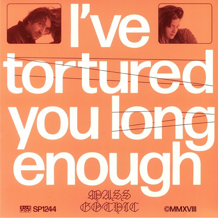 MASS GOTHIC - I've Tortured You Long Enough