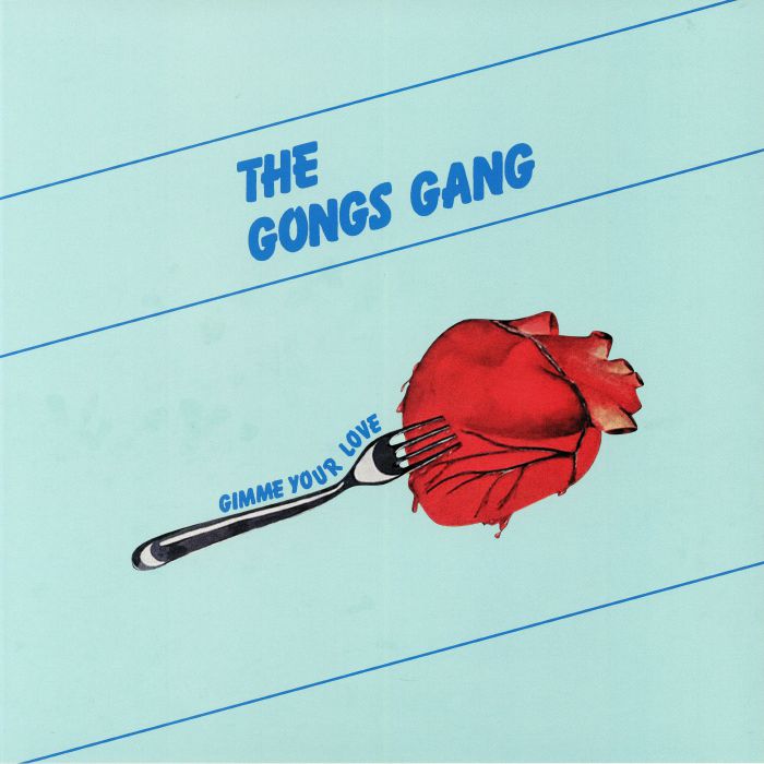 GONGS GANG, The - Gimme Your Love