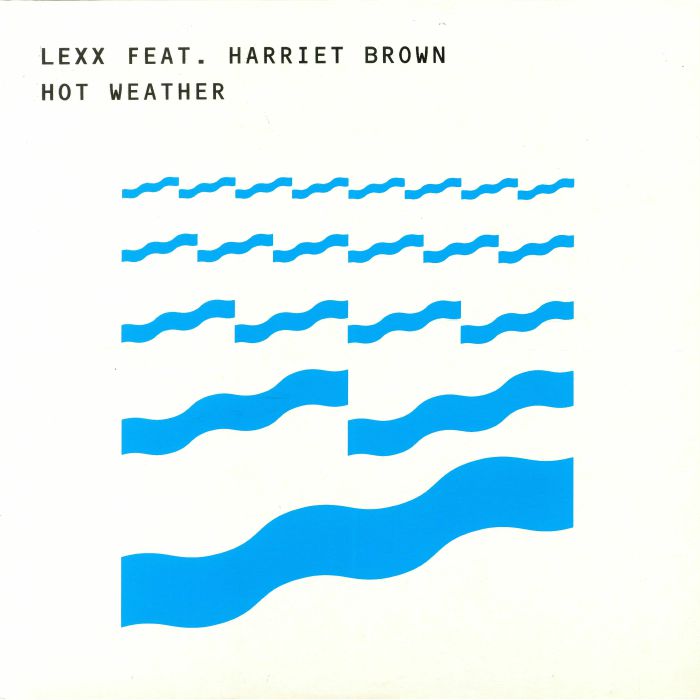 LEXX/OPEN SPACE feat HARRIET BROWN - Hot Weather