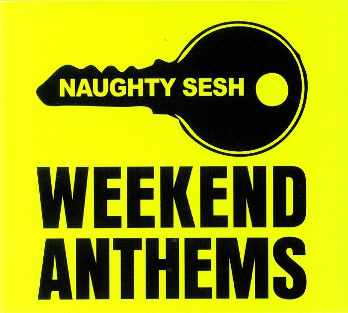 VARIOUS - Naughty Sesh: Weekend Anthems