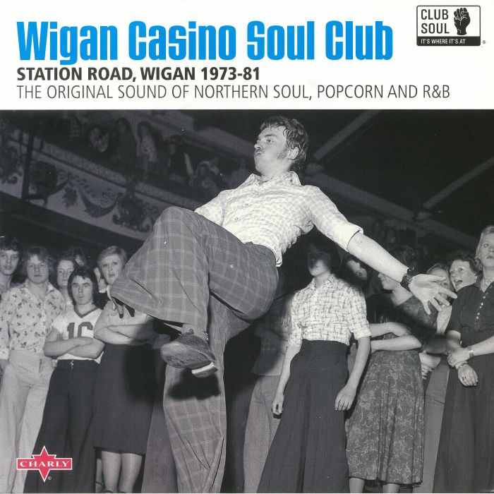 VARIOUS - Wigan Casino Soul Club: Station Road Wigan 1973-81 The Original Sound Of Northern Soul Popcorn & R&B
