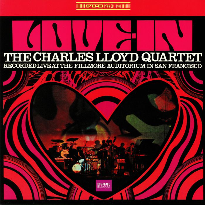 CHARLES LLOYD QUARTET, The - Love In: Recorded Live At The Fillmore Auditorium In San Francisco