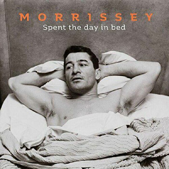MORRISSEY - Spent The Day In Bed