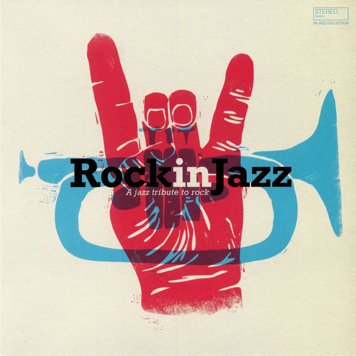 VARIOUS - Rock in Jazz: A Jazz Tribute To Rock