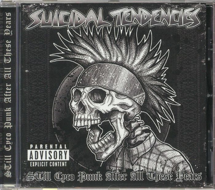 SUICIDAL TENDENCIES - Still Cyco Punk After All These Years