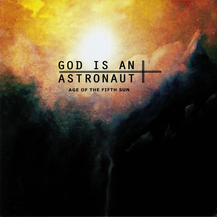GOD IS AN ASTRONAUT - Age Of The Fifth Sun (reissue)