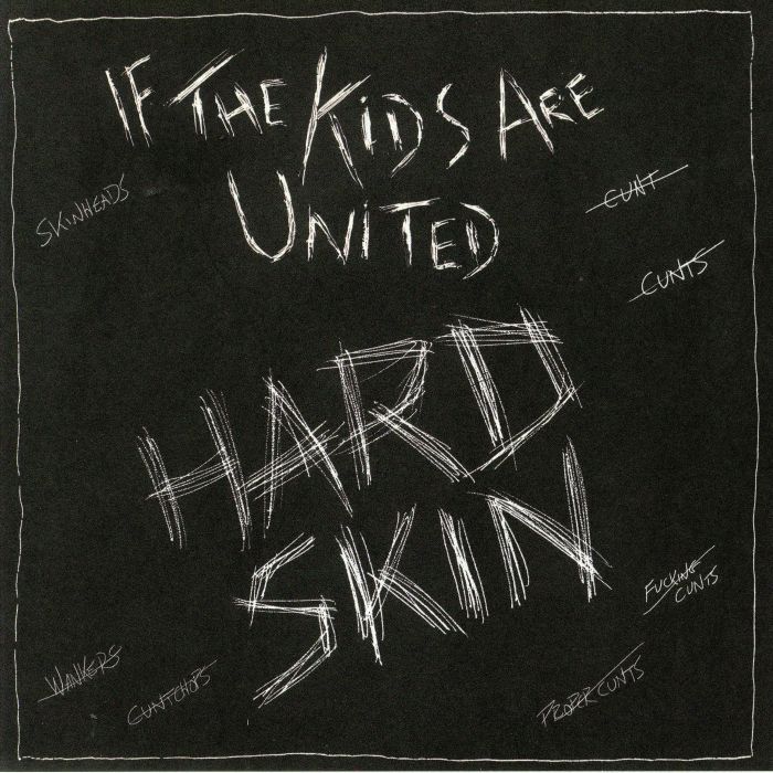 HARD SKIN - If The Kids Are United