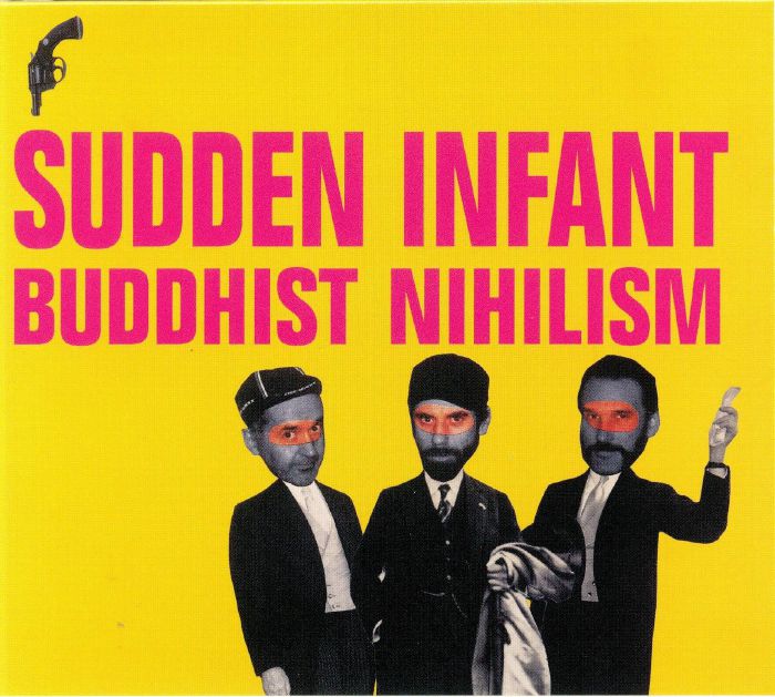 SUDDEN INFANT - Buddhist Nihilism