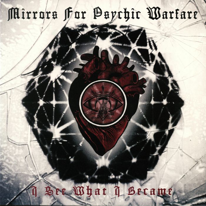 MIRRORS FOR PSYCHIC WARFARE - I See What I Became