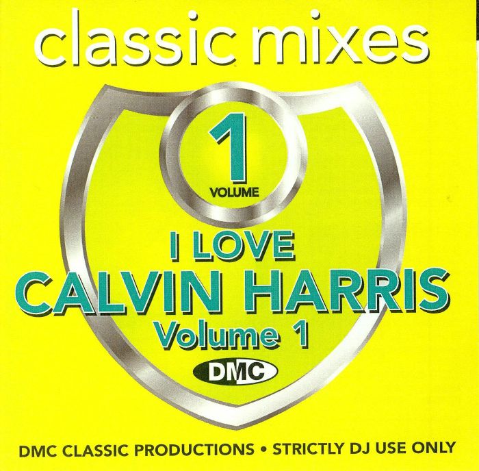 VARIOUS - I Love Calvin Harris Volume 1 (Strictly DJ Only)