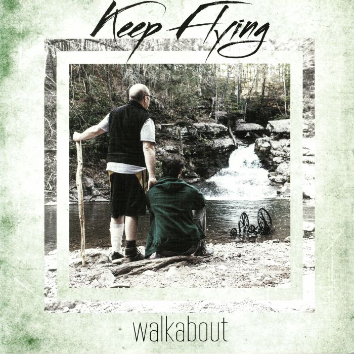 KEEP FLYING - Walkabout/Follow Your Nightmares