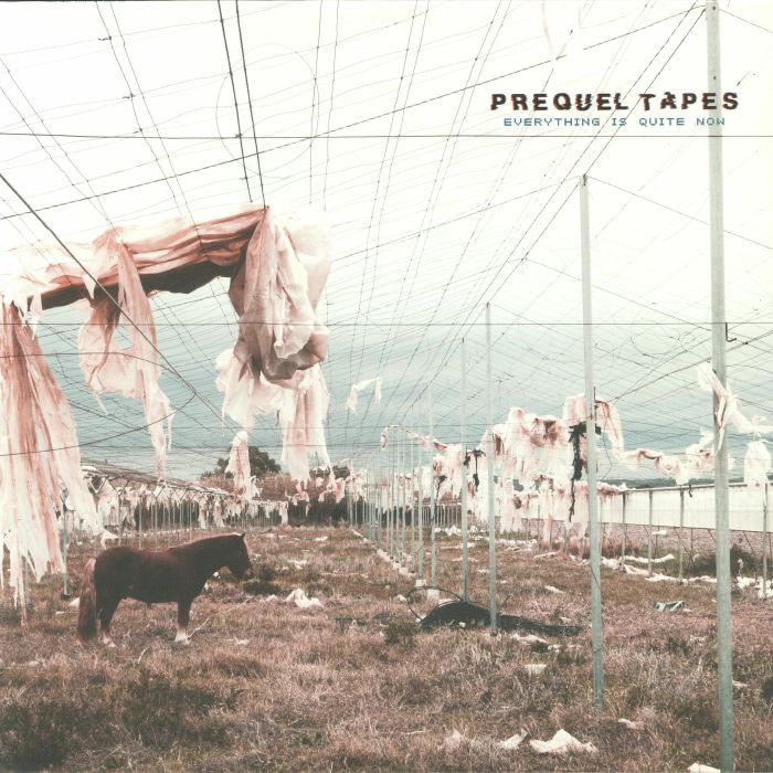 PREQUEL TAPES - Everything Is Quite Now