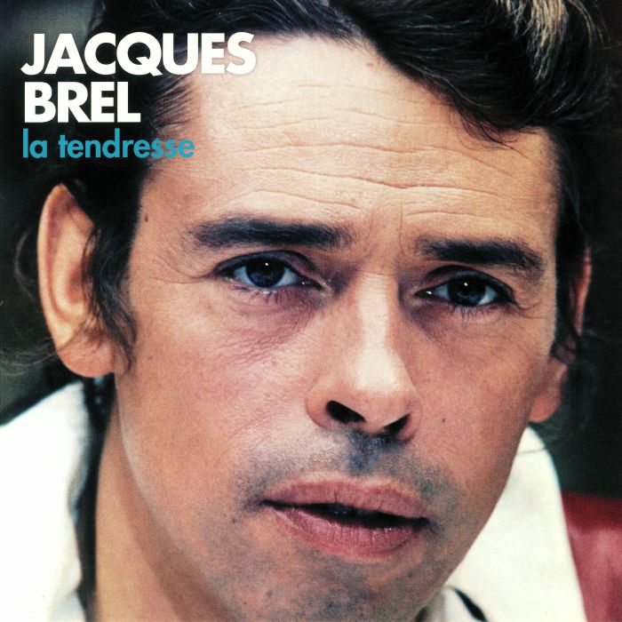 BREL, Jacques - La Tendresse: 40th Anniversary Edition