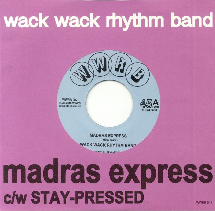 WACK WACK RHYTHM BAND - Madras Express