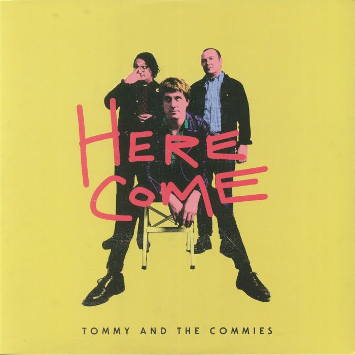 TOMMY & THE COMMIES - Here Come
