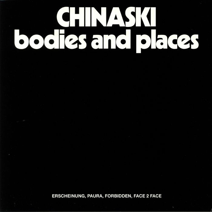 CHINASKI - Bodies & Places
