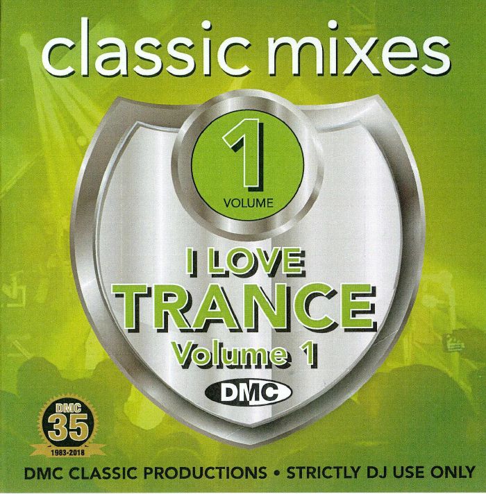 VARIOUS - DMC Classic Mixes: I Love Trance Volume 1 (Strictly DJ Only)