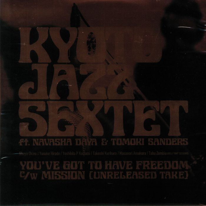 KYOTO JAZZ SEXTET feat NAVASHA DAYA & TOMOKI SANDERS - You've Got To Have Freedom/Mission (Unreleased Take)