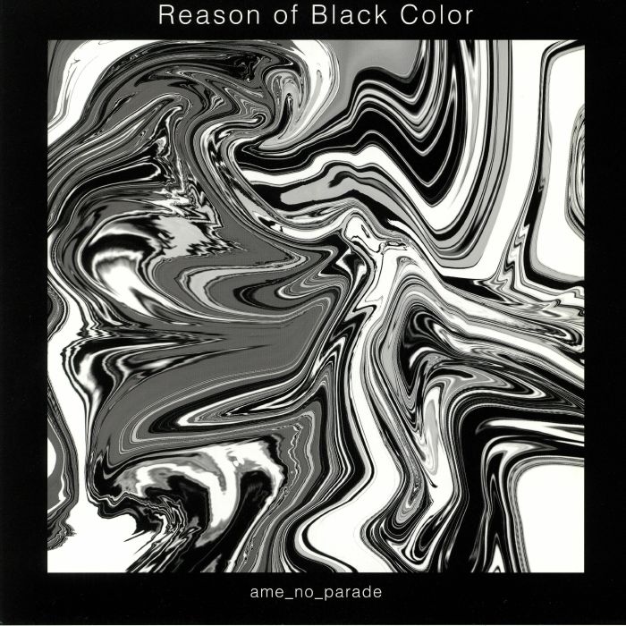 AME NO PARADE - Reason Of Black Colour