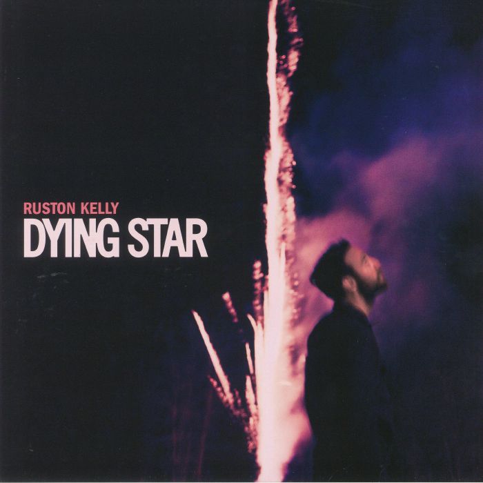 KELLY, Ruston - Dying Star