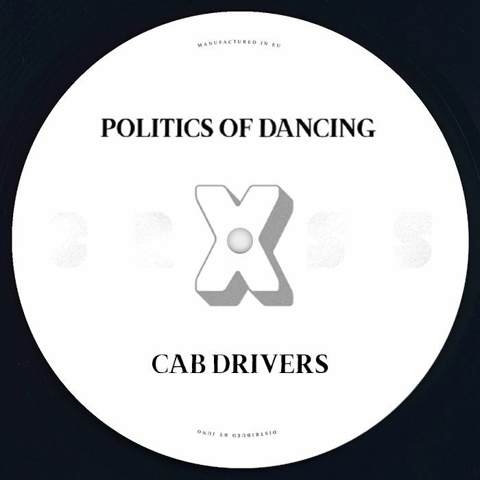 POLITICS OF DANCING/CAB DRIVERS/SEBO K - Politics Of Dancing X Cab Drivers & Sebo K