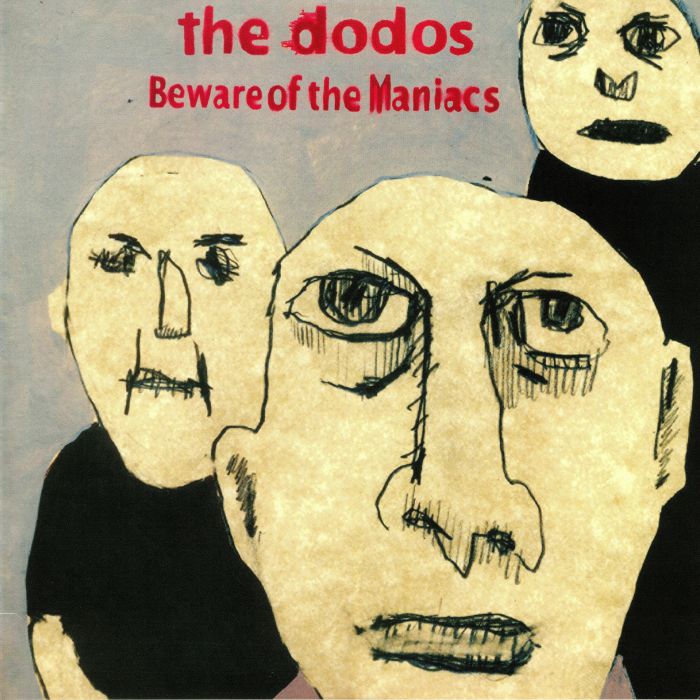 DODOS, The - Beware Of The Maniacs (reissue)