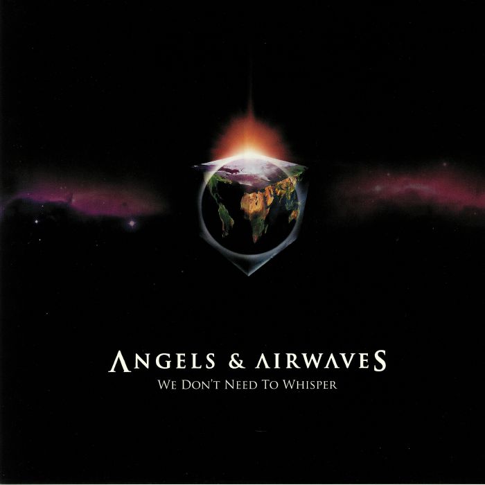 ANGELS & AIRWAVES - We Don't Need To Whisper (reissue)