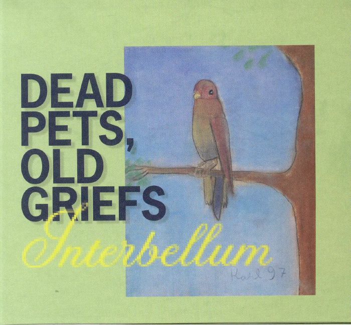 INTERBELLUM - Dead Pets Old Griefs