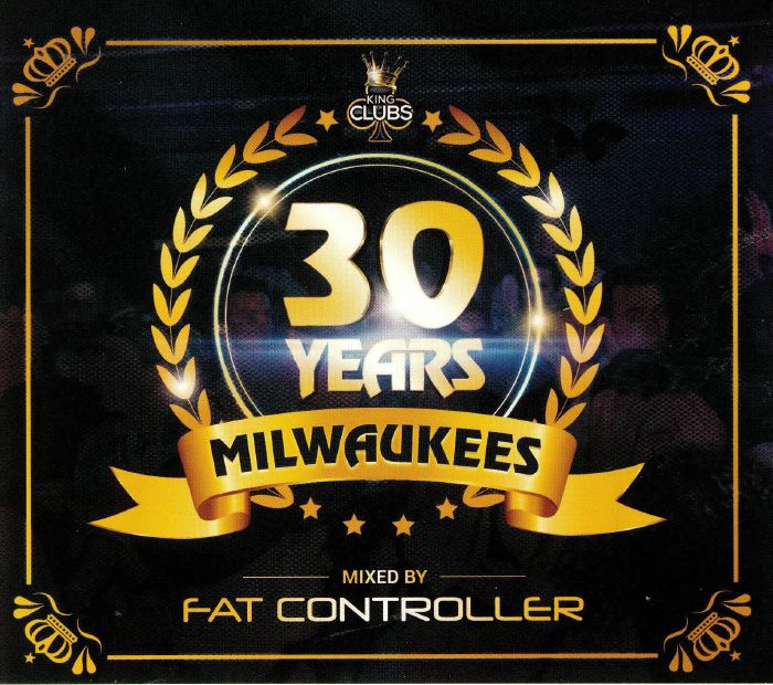 FAT CONTROLLER/VARIOUS - 30 Years Of Milwaukees