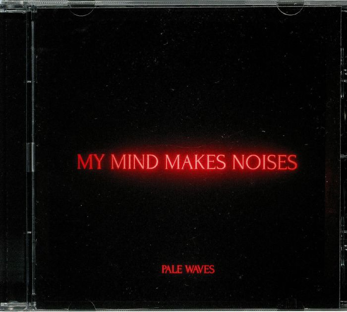 PALE WAVES - My Mind Makes Noises