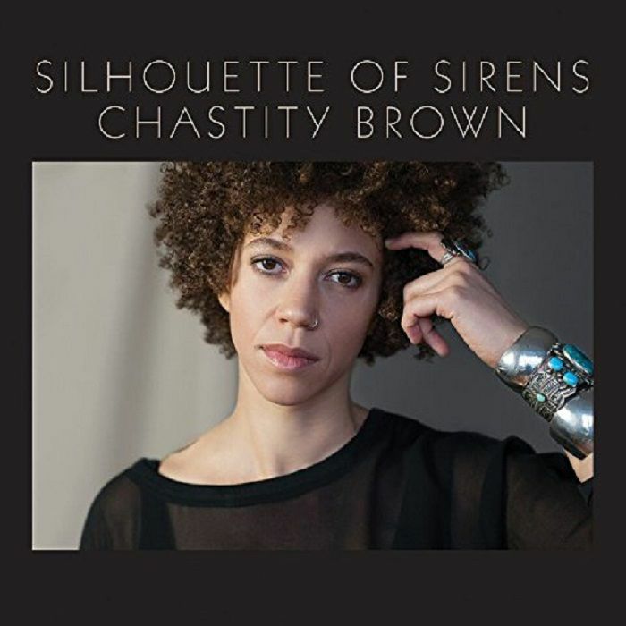 BROWN, Chastity - Silhouette Of Sirens