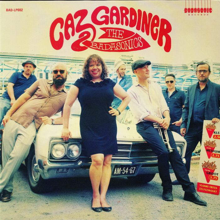 GARDINER, Caz/THE BADASONICS - Caz Gardiner & The Badasonics