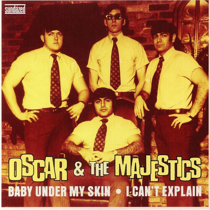 OSCAR & THE MAJESTICS - Baby Under My Skin (reissue)