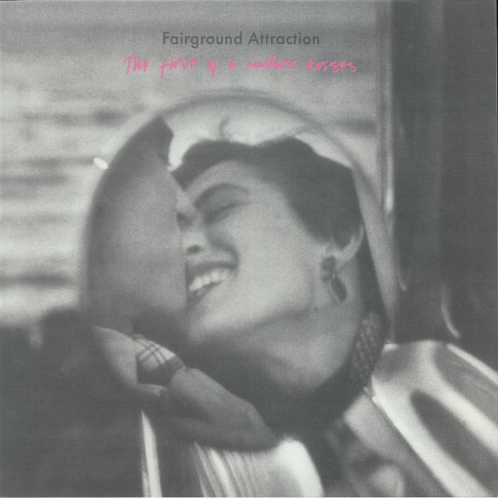 FAIRGROUND ATTRACTION - The First Of A Million Kisses (reissue)