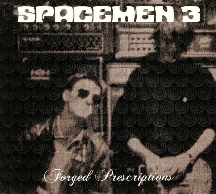 SPACEMEN 3 - Forged Prescriptions