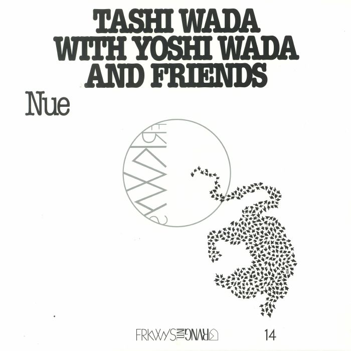 WADA, Tashi with YOSHI WADA & FRIENDS - FRKWYS Vol 14: Nue