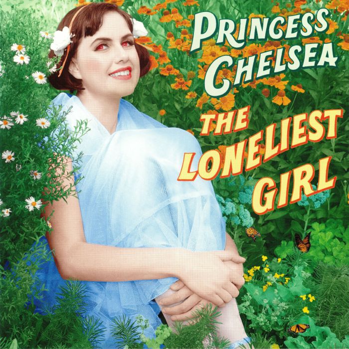 PRINCESS CHELSEA - The Loneliest Girl