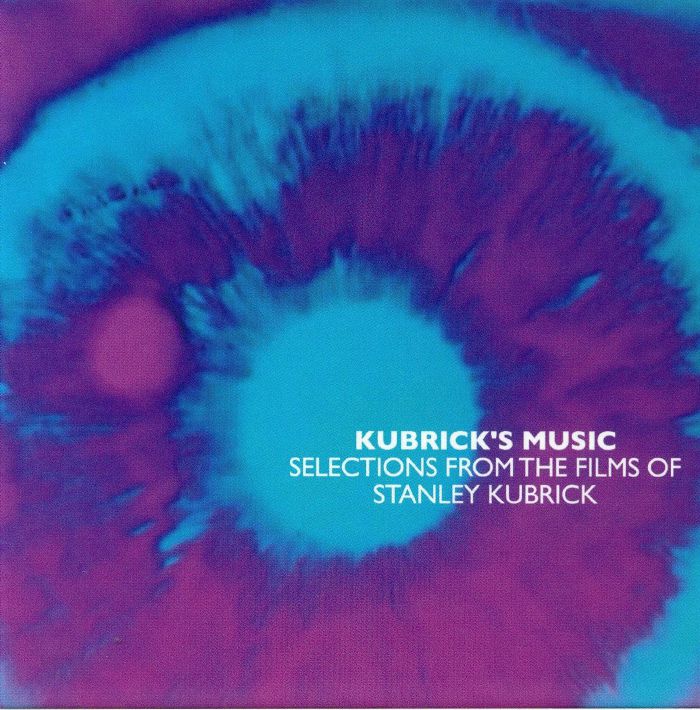VARIOUS - Kubrick's Music: Selections From The Films Of Stanley Kubrick