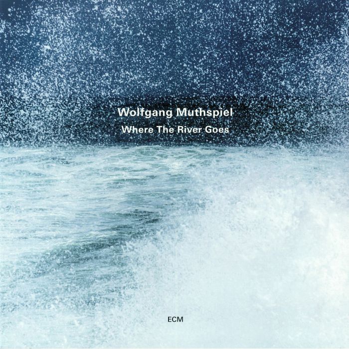 MUTHSPIEL, Wolfgang - Where The River Goes