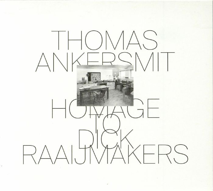 ANKERSMIT, Thomas - Homage To Dick Raaijmakers