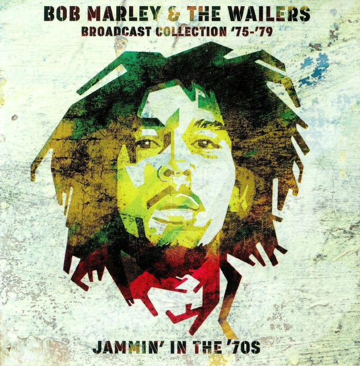 MARLEY, Bob & THE WAILERS - Broadcast Collection 75-79 Jammin' In The 70s